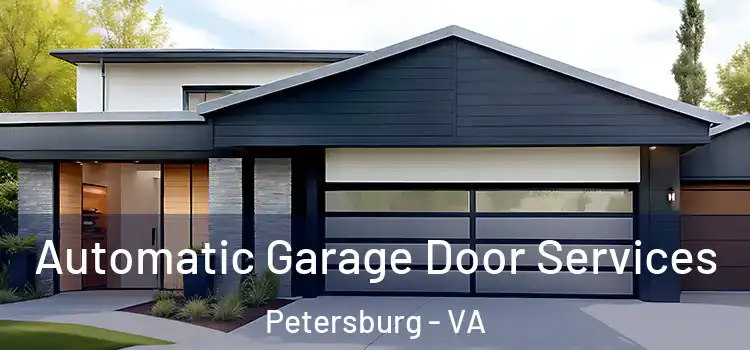  Automatic Garage Door Services Petersburg - VA