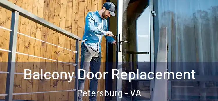  Balcony Door Replacement Petersburg - VA