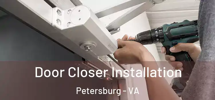 Door Closer Installation Petersburg - VA