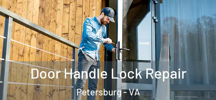 Door Handle Lock Repair Petersburg - VA