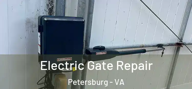 Electric Gate Repair Petersburg - VA