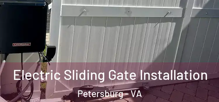 Electric Sliding Gate Installation Petersburg - VA