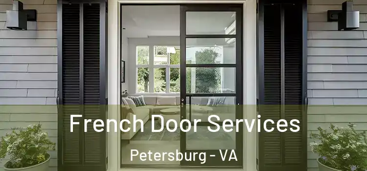French Door Services Petersburg - VA
