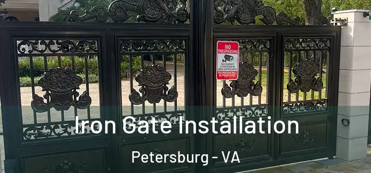 Iron Gate Installation Petersburg - VA
