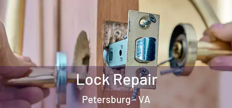 Lock Repair Petersburg - VA