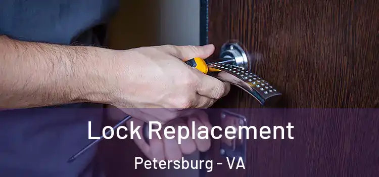 Lock Replacement Petersburg - VA