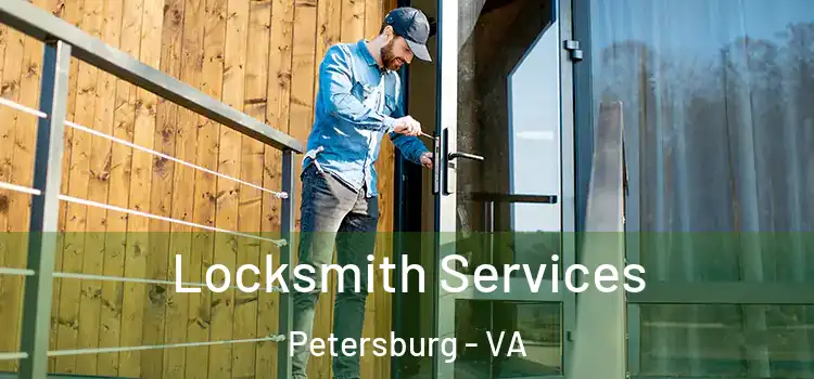 Locksmith Services Petersburg - VA