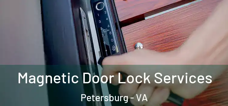 Magnetic Door Lock Services Petersburg - VA