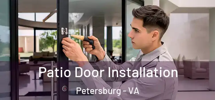 Patio Door Installation Petersburg - VA