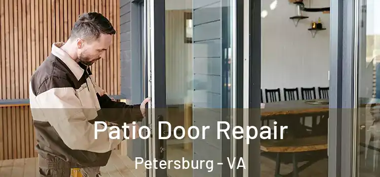  Patio Door Repair Petersburg - VA