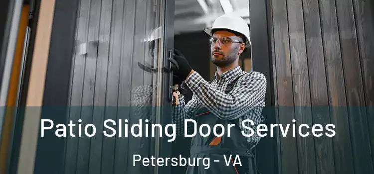 Patio Sliding Door Services Petersburg - VA