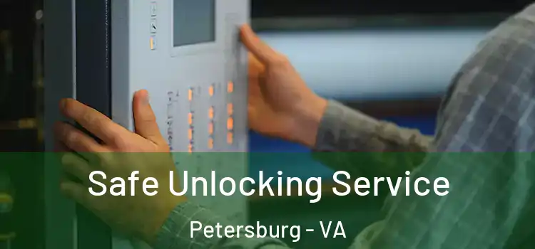 Safe Unlocking Service Petersburg - VA