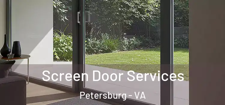 Screen Door Services Petersburg - VA