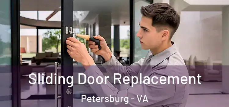Sliding Door Replacement Petersburg - VA