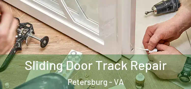  Sliding Door Track Repair Petersburg - VA