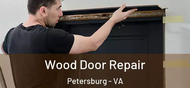  Wood Door Repair Petersburg - VA